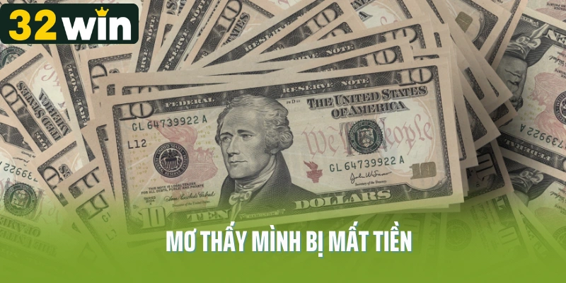 Nằm mơ thấy tiền đánh số mấy nếu bị mất của cãi