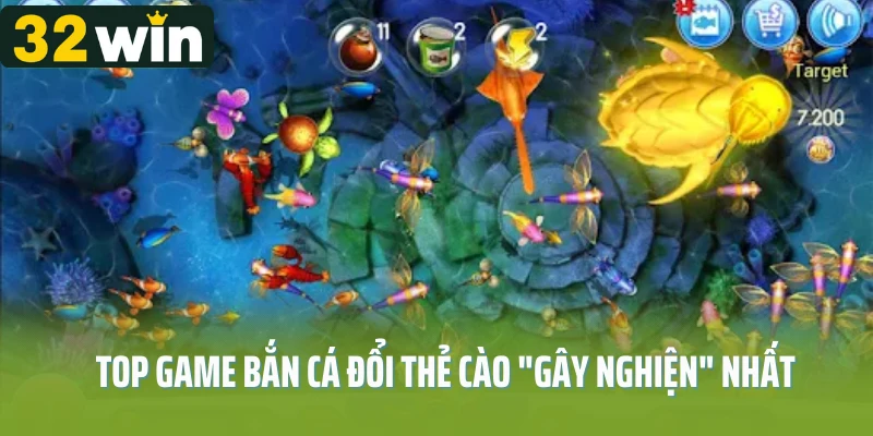 Top game bắn cá đổi thẻ cào "gây nghiện" nhất